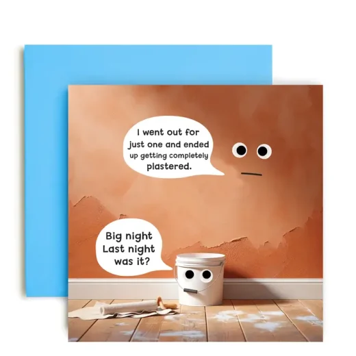 Huxters funny got plastered card Funny Got Plastered Birthday Card